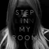 Step in My Room - Single album lyrics, reviews, download