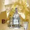 Dos Botellas de Mezcal (feat. Pedro Rivera) - Single album lyrics, reviews, download