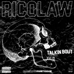Talkin Bout - Single by RICOLAW_ album reviews, ratings, credits