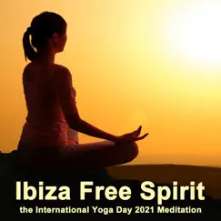 Ibiza Free Spirit, The International Yoga Day 2021 Meditation (Join Us for a Day of Inspiration & Celebration!) by Hang Drum Massive album reviews, ratings, credits