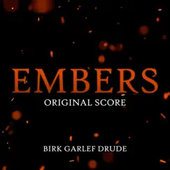 Embers (Original Short Film Soundtrack) by Birk Garlef Drude album reviews, ratings, credits