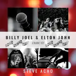 Billy Joel - Elton John Tribute by Steve Acho album reviews, ratings, credits