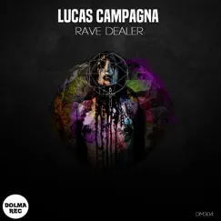 Rave Dealer - Single by Lucas Campagna album reviews, ratings, credits