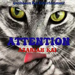 Attention - Single by Azariah Kai album reviews, ratings, credits