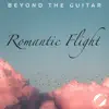 Romantic Flight - How to Train Your Dragon" (Instrumental Guitar) - Single album lyrics, reviews, download