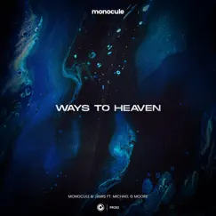 Ways to Heaven (feat. Michael G Moore) - Single by Monocule, Jamis & Nicky Romero album reviews, ratings, credits
