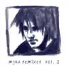 Myuu Remixed, Vol. 1 (feat. Myuu) album lyrics, reviews, download