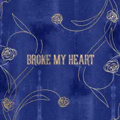 Broke My Heart - Single by Macy Marionneaux album reviews, ratings, credits