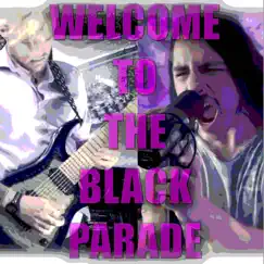 Welcome to the Black Parade (feat. Chris Acosta) [Extreme Metal Version] Song Lyrics