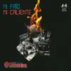 Ni Frío Ni Caliente - Single album lyrics, reviews, download
