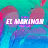 El Makinon (Remix) - Single album lyrics, reviews, download
