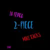 2 - Piece (feat. Mall Rackz) - Single album lyrics, reviews, download