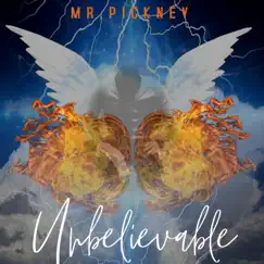 Unbelievable - Single by Mr.Pickney album reviews, ratings, credits