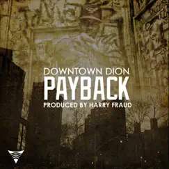 Payback - Single by Downtown Dion album reviews, ratings, credits