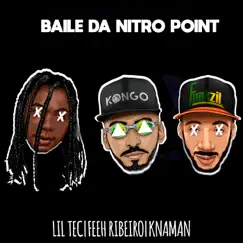 Baile da Nitro Point - Single by K-naman, Lil Tec & Feeh Ribeiro album reviews, ratings, credits