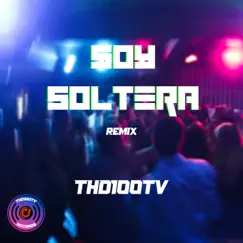 Soy Soltera (Remix) Song Lyrics