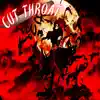 Cut Throat! (feat. Slayer77 & XVXPARIS) - Single album lyrics, reviews, download
