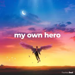 My Own Hero (feat. Rachael Schroeder) Song Lyrics