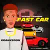 Fast Car - Single (feat. KranksDon) - Single album lyrics, reviews, download