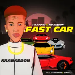 Fast Car (feat. KranksDon) Song Lyrics