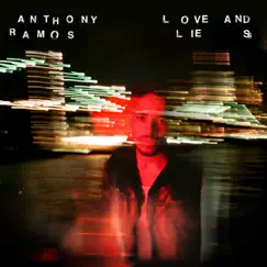Love and Lies by Anthony Ramos album reviews, ratings, credits