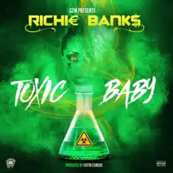Toxic Baby - Single by Richie Banks album reviews, ratings, credits