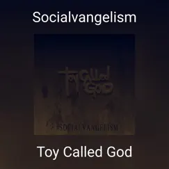 Socialvangelism by Toy Called God album reviews, ratings, credits