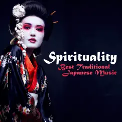 Spirituality - Best Traditional Japanese Music for Yoga, Healing Meditation and Stress Relief by Meditation Yoga Empire album reviews, ratings, credits