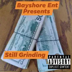 Still Grinding by Bayshore Boy album reviews, ratings, credits