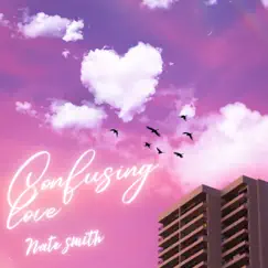 Confusing Love - Single by Nate Smith album reviews, ratings, credits