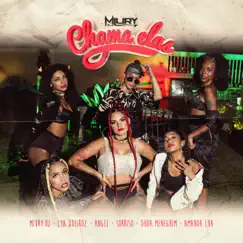 Chama Elas (feat. Duda Meneghin, Mc Sorriso & Amanda Lua) - Single by Miury Dj, Angel & Mc Lya Queiroz album reviews, ratings, credits
