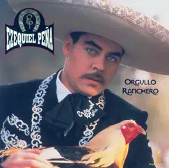 Orgullo Ranchero by Ezequiel Peña album reviews, ratings, credits