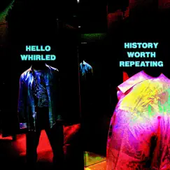 History Worth Repeating by Hello Whirled album reviews, ratings, credits