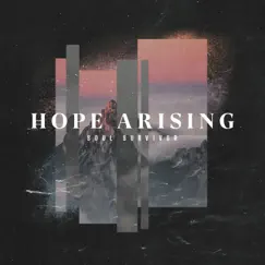 Hope Arising - Single by Soul Survivor & Tom Smith album reviews, ratings, credits