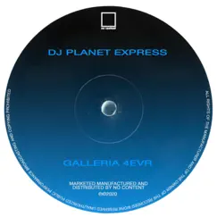 Galleria 4Evr - EP by DJ Planet Express album reviews, ratings, credits