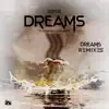 Dreams (The Remixes) - EP album lyrics, reviews, download