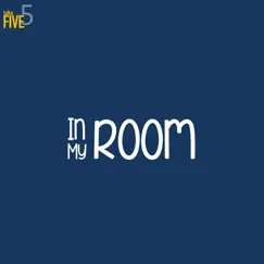 In My Room - Single by Take Five album reviews, ratings, credits