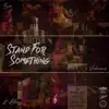 #Standforsomething (feat. Kalico & 5ive) - Single album lyrics, reviews, download
