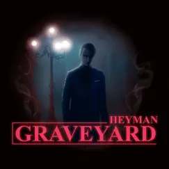 Graveyard - Single by HEYMAN album reviews, ratings, credits