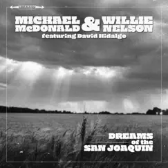 Dreams of the San Joaquin (feat. David Hidalgo) Song Lyrics