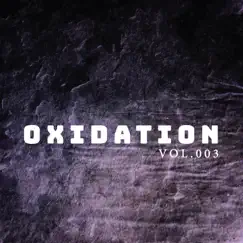 Oxidation, Vol. 003 by Various Artists album reviews, ratings, credits