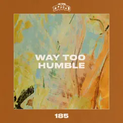 Way Too Humble - Single by Dreebo album reviews, ratings, credits