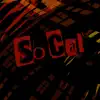 SoCal - Single album lyrics, reviews, download