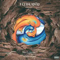 Flyin' Away (feat. Spxtrm) - Single by Nico Indigo album reviews, ratings, credits