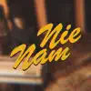 Nie Nam - Single album lyrics, reviews, download