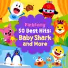 Pinkfong 50 Best Hits: Baby Shark and More album lyrics, reviews, download