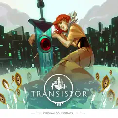Transistor (Original Soundtrack) by Darren Korb album reviews, ratings, credits
