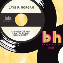 A Song for You / Do You Really Have a Heart - Single by Jaye P. Morgan album reviews, ratings, credits