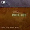 And Still I Rise (feat. Xavi Torres, Marc Cuevas, Emilio Parrilla & Ramon Prats) - Single album lyrics, reviews, download