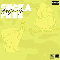 Sucka Free - Single by Nate~g album reviews, ratings, credits